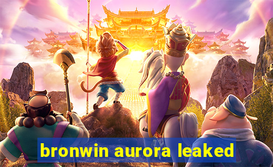 bronwin aurora leaked